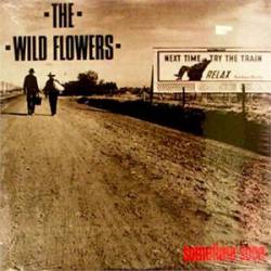 The Wild Flowers : Sometime Soon